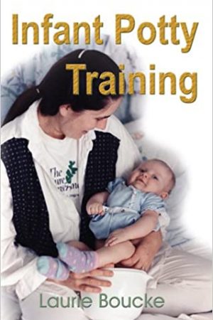 Infant Potty Training by Laurie Boucke
