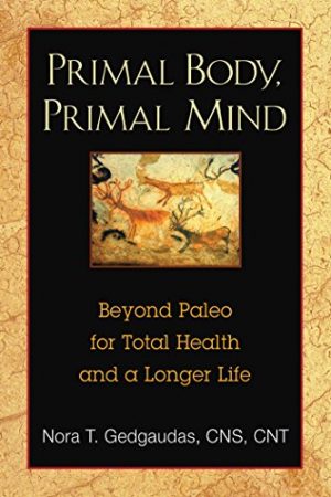 Primal Body Primal Mind by Nora Gedgaudas
