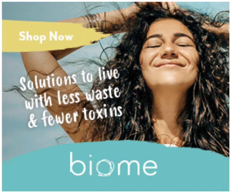 Biome- non toxic products and fashion for you and your family